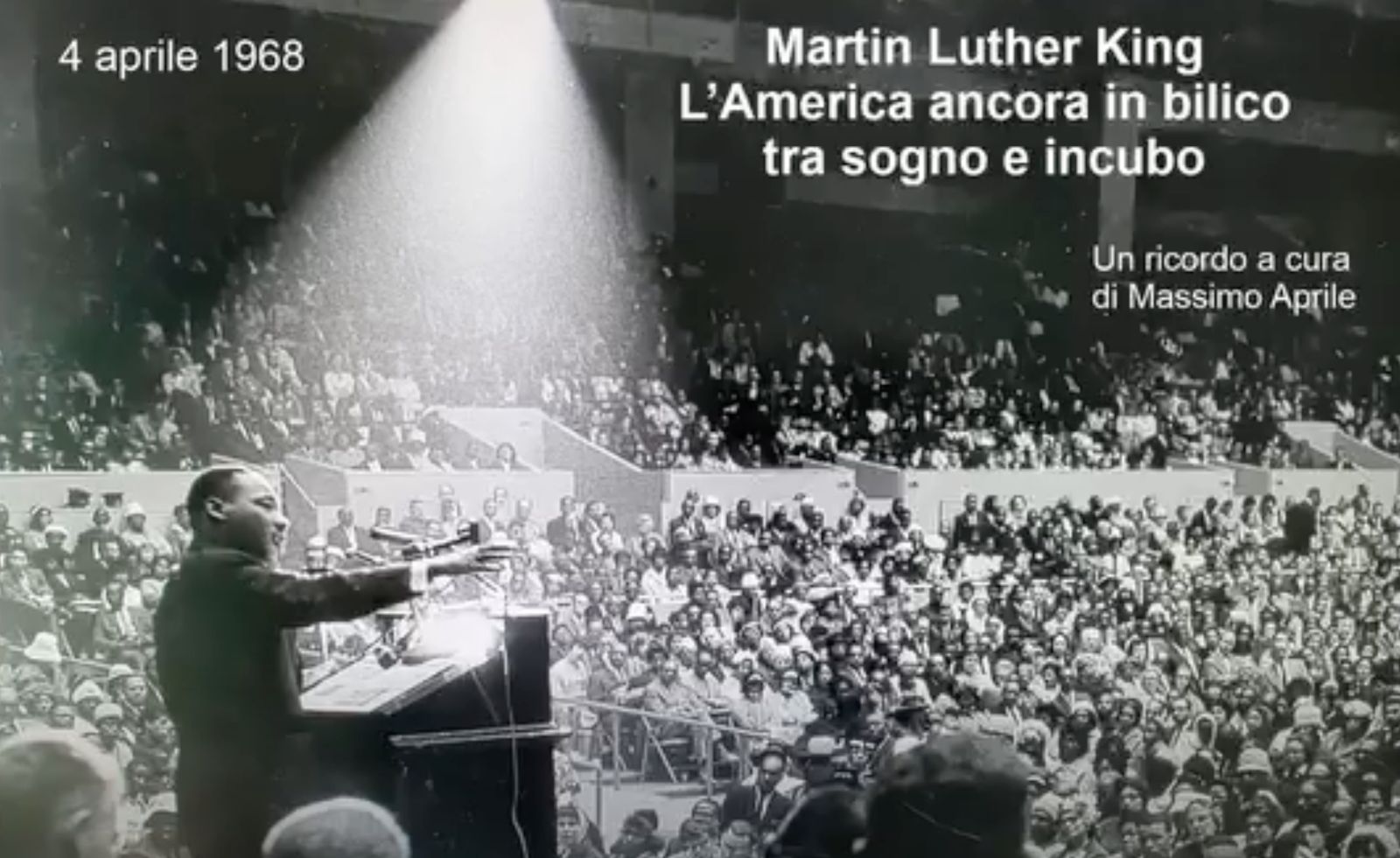 “Martin Luther King. L’America ancora in bilico tra sogno e incubo”